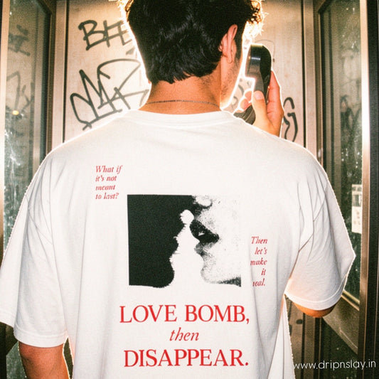 Love Bomb Then Disappear Oversized Graphic T-Shirt