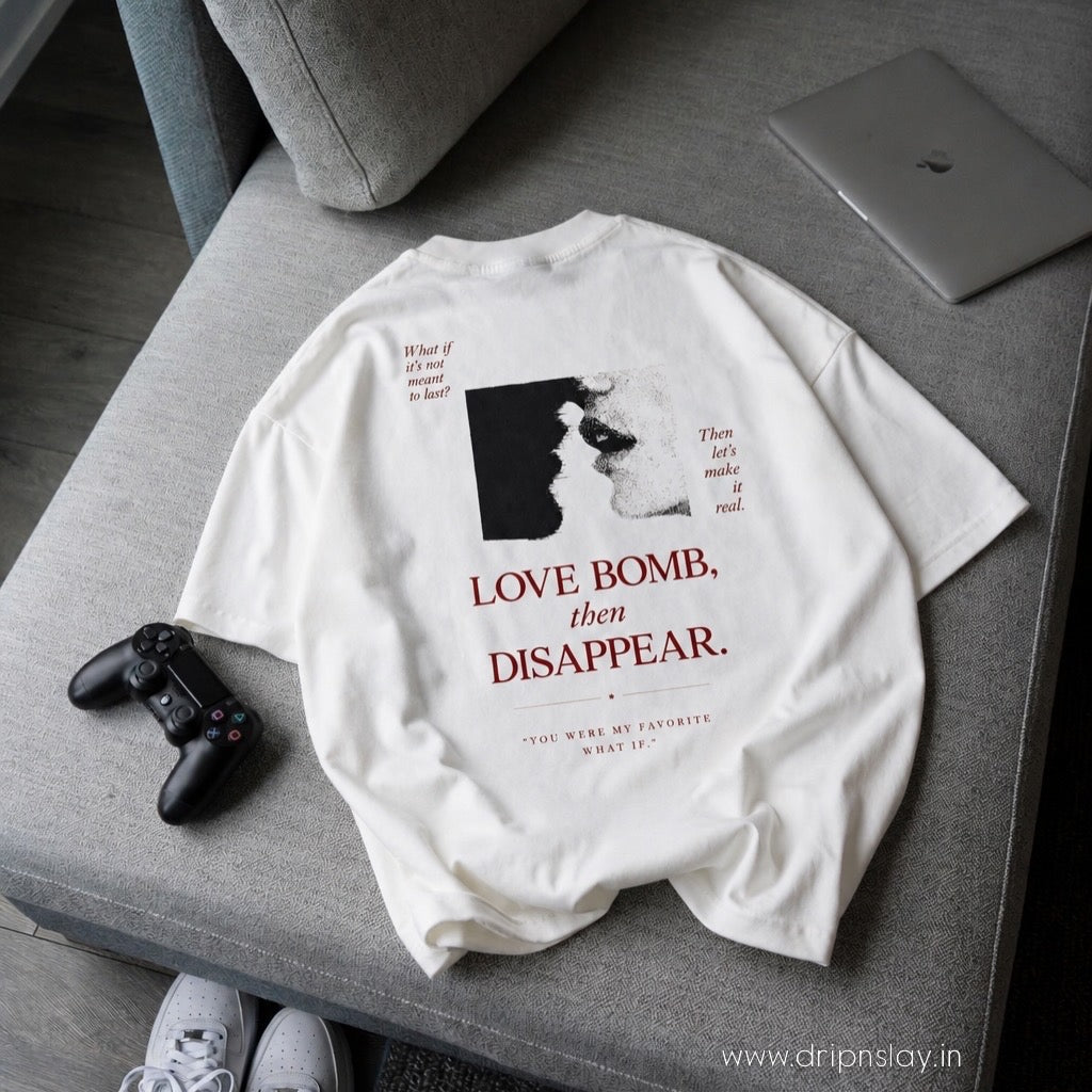 Love Bomb Then Disappear Oversized Graphic T-Shirt