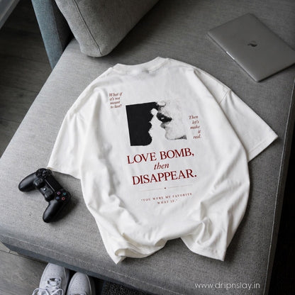 Love Bomb Then Disappear Oversized Graphic T-Shirt