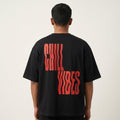 Chill Vibes Oversized T-Shirt | Black Streetwear T-Shirt