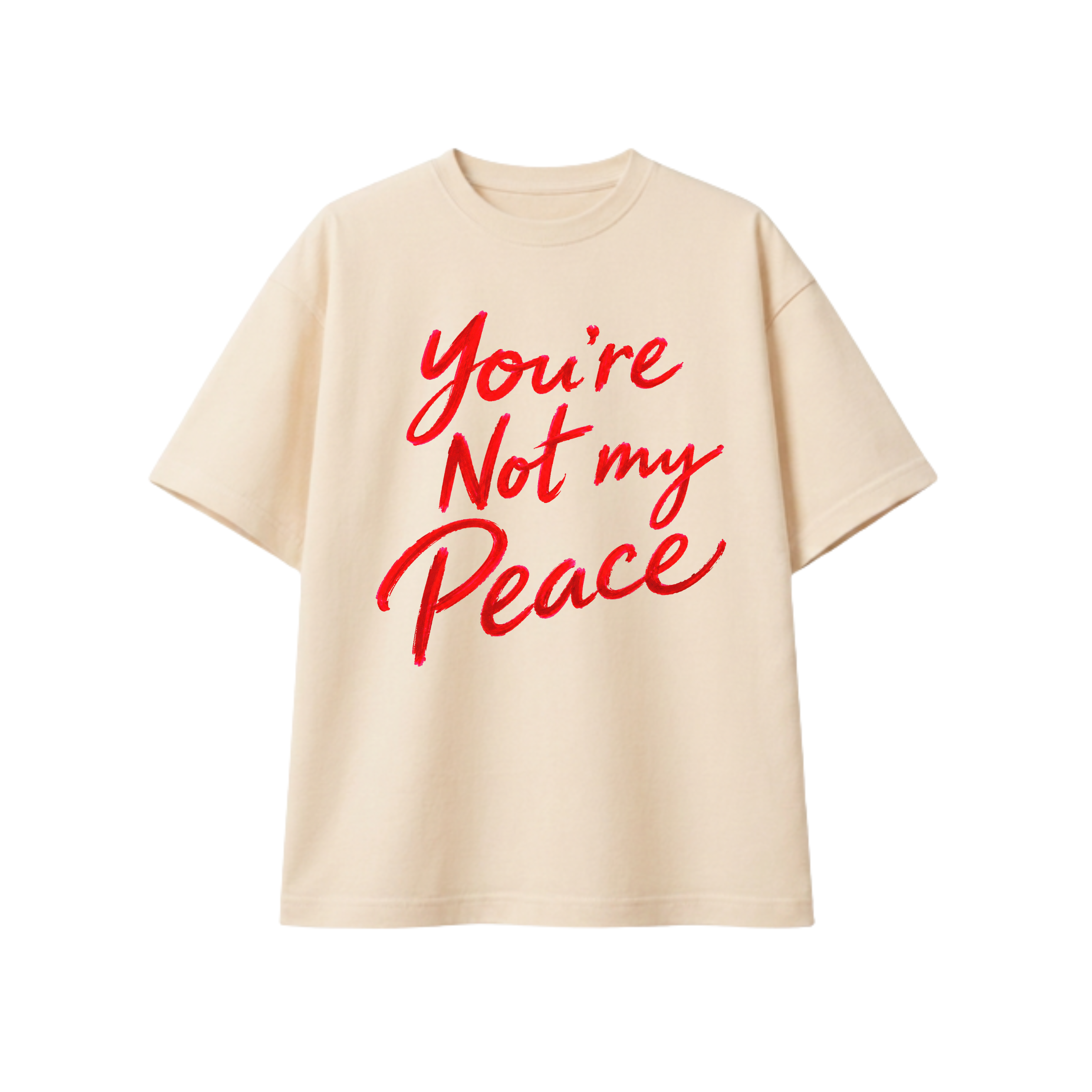 You’re Not My Peace Graphic T-Shirt | Drip N Slay