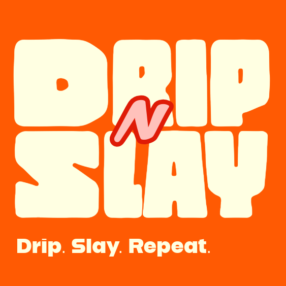 DripnSlay